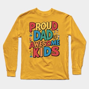 Proud Dad of Awesome Kids Long Sleeve T-Shirt